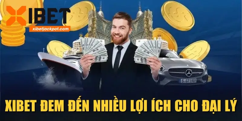  XIBET đem đến nhiều lợi ích cho đại lý